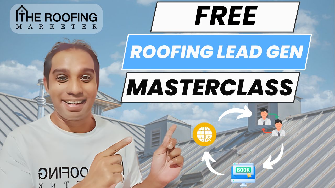 Man smiling, pointing at text: "Free Roofing Lead Gen Masterclass" with marketing graphics and roof background.